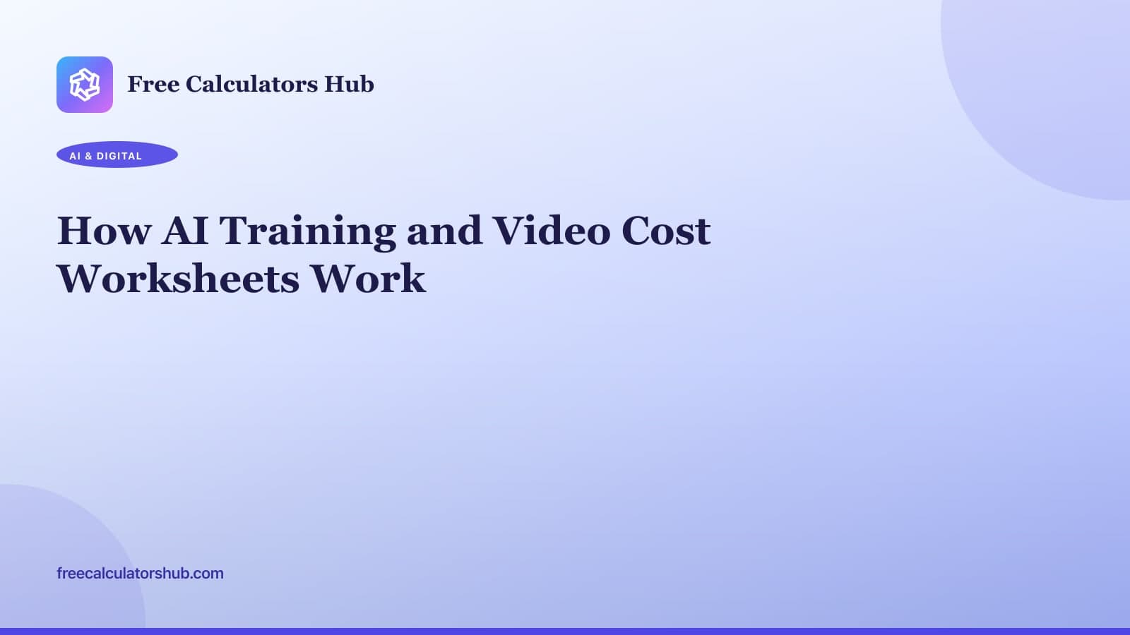 How AI Training and Video Cost Worksheets Work