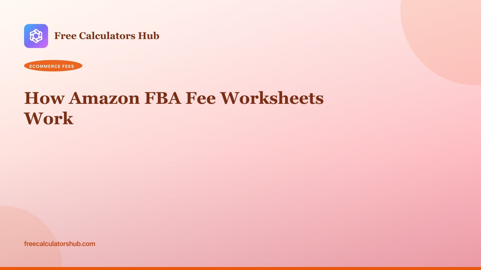 How Amazon FBA Fee Worksheets Work (Educational Guide)