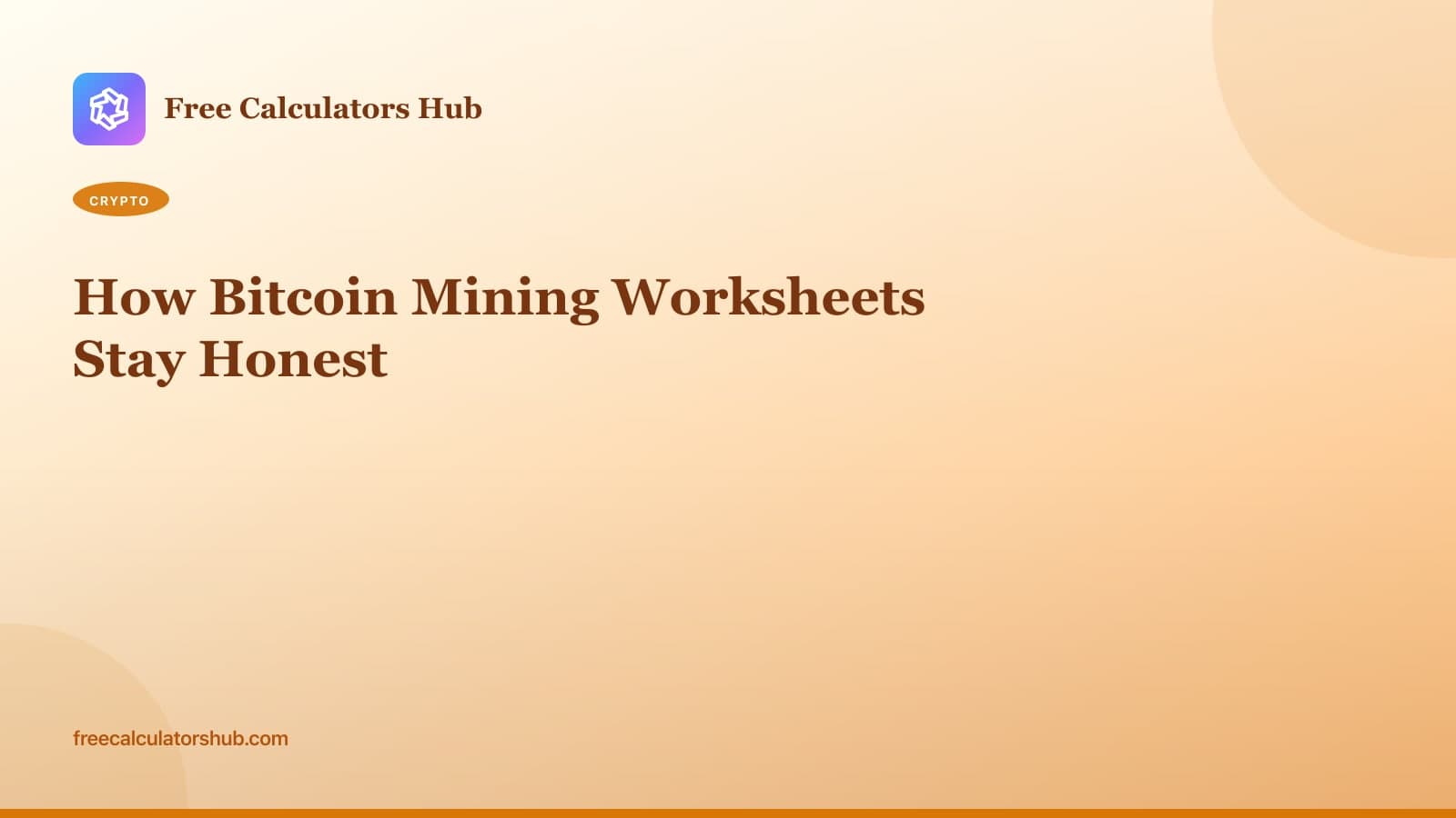 How Bitcoin Mining Worksheets Stay Honest (Educational Guide)