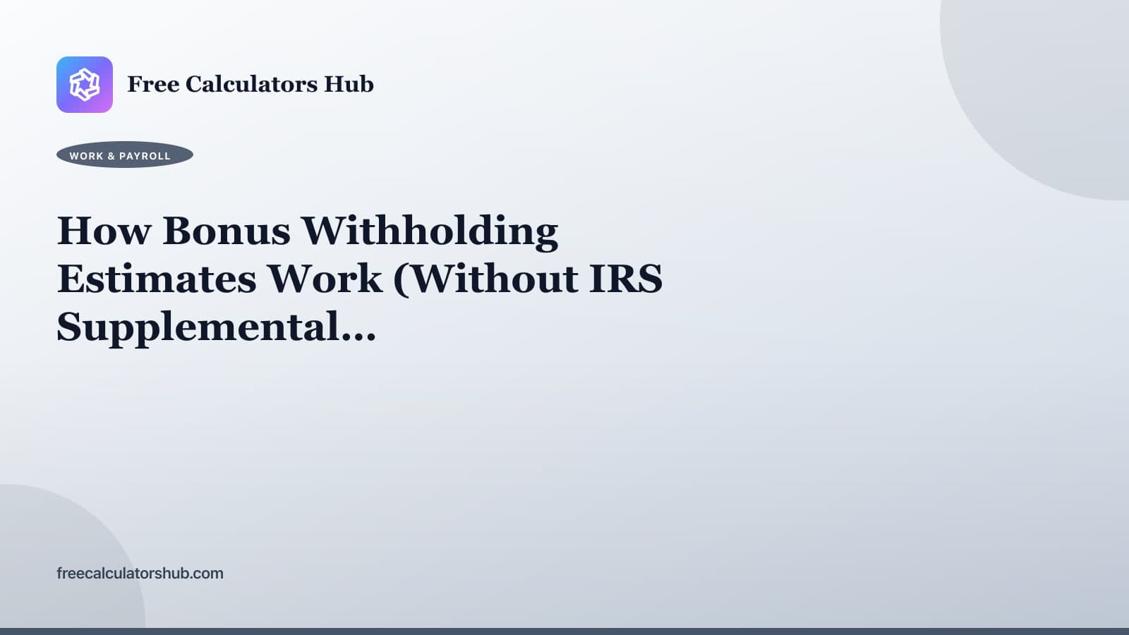 How Bonus Withholding Estimates Work (Educational Guide)