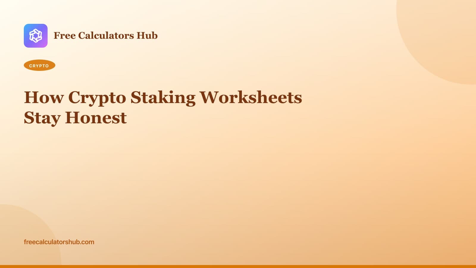How Crypto Staking Worksheets Stay Honest (Educational Guide)