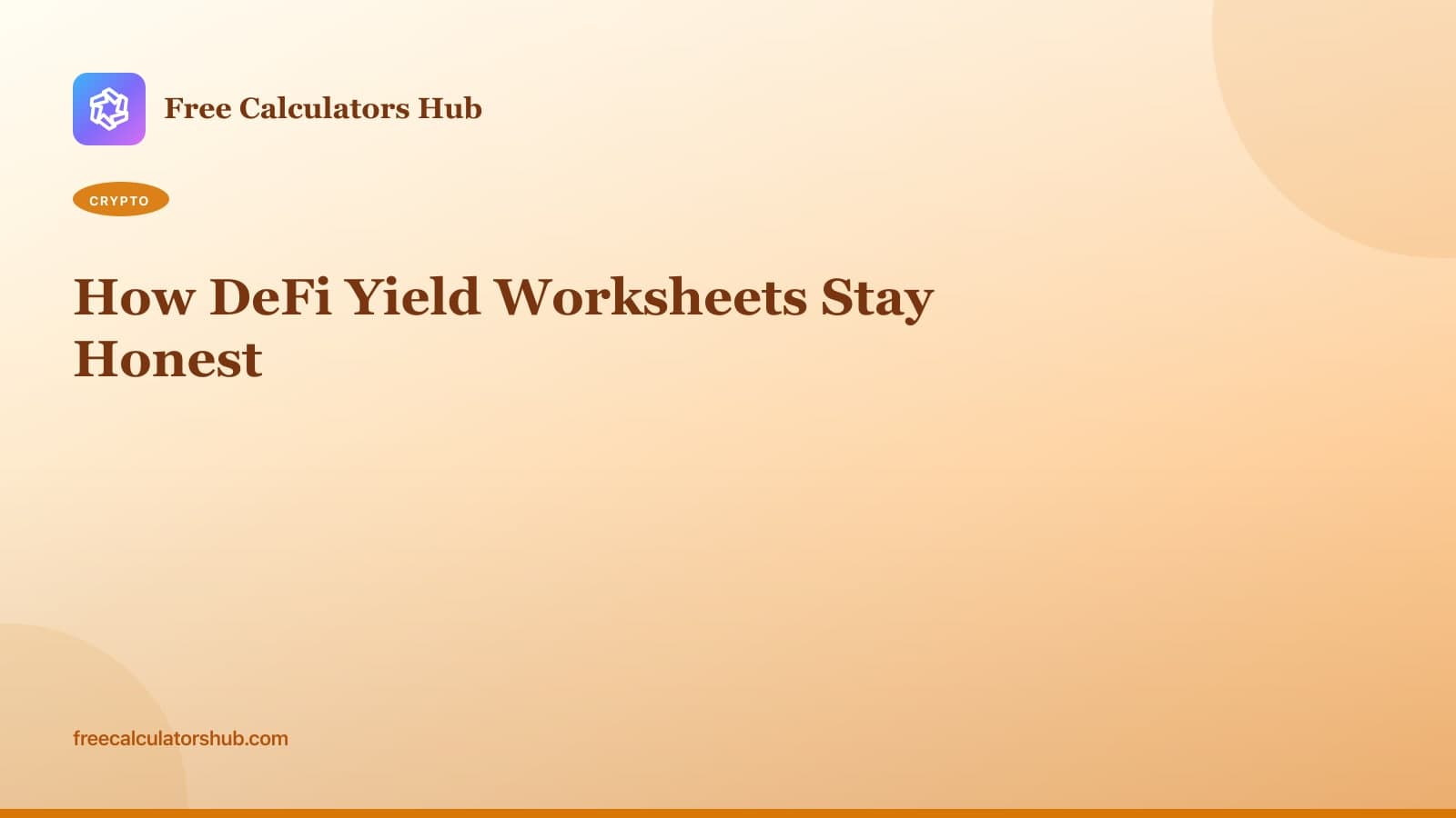 How DeFi Yield Worksheets Stay Honest (Educational Guide)
