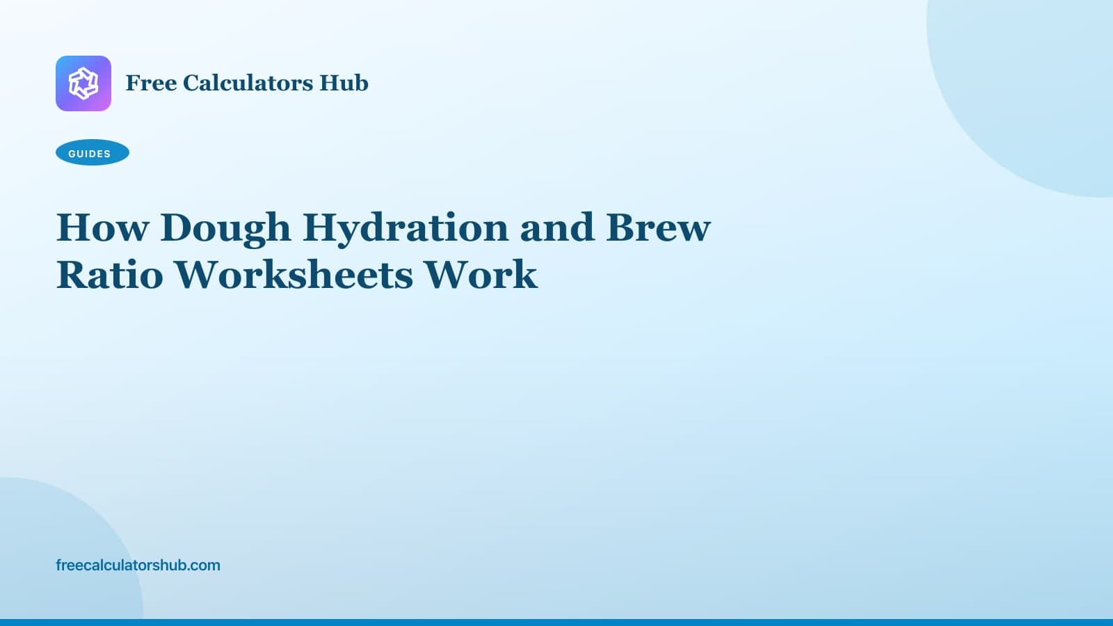 How Dough Hydration and Brew Ratio Worksheets Work