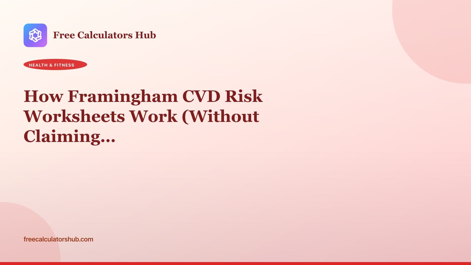 How Framingham CVD Risk Worksheets Work