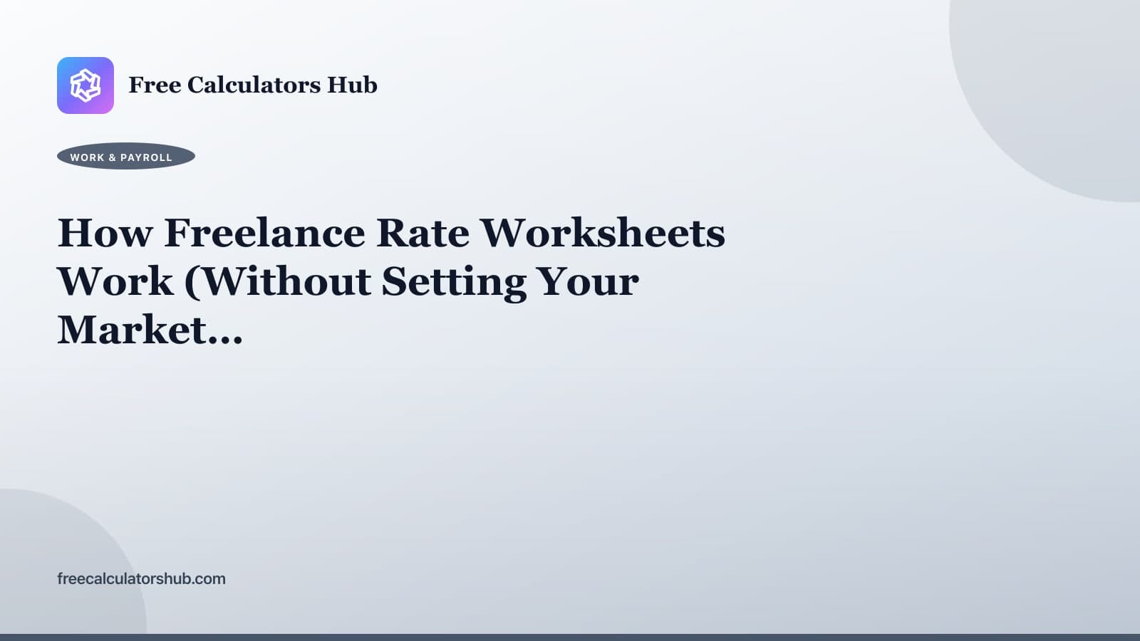 How Freelance Rate Worksheets Work (Educational Guide)