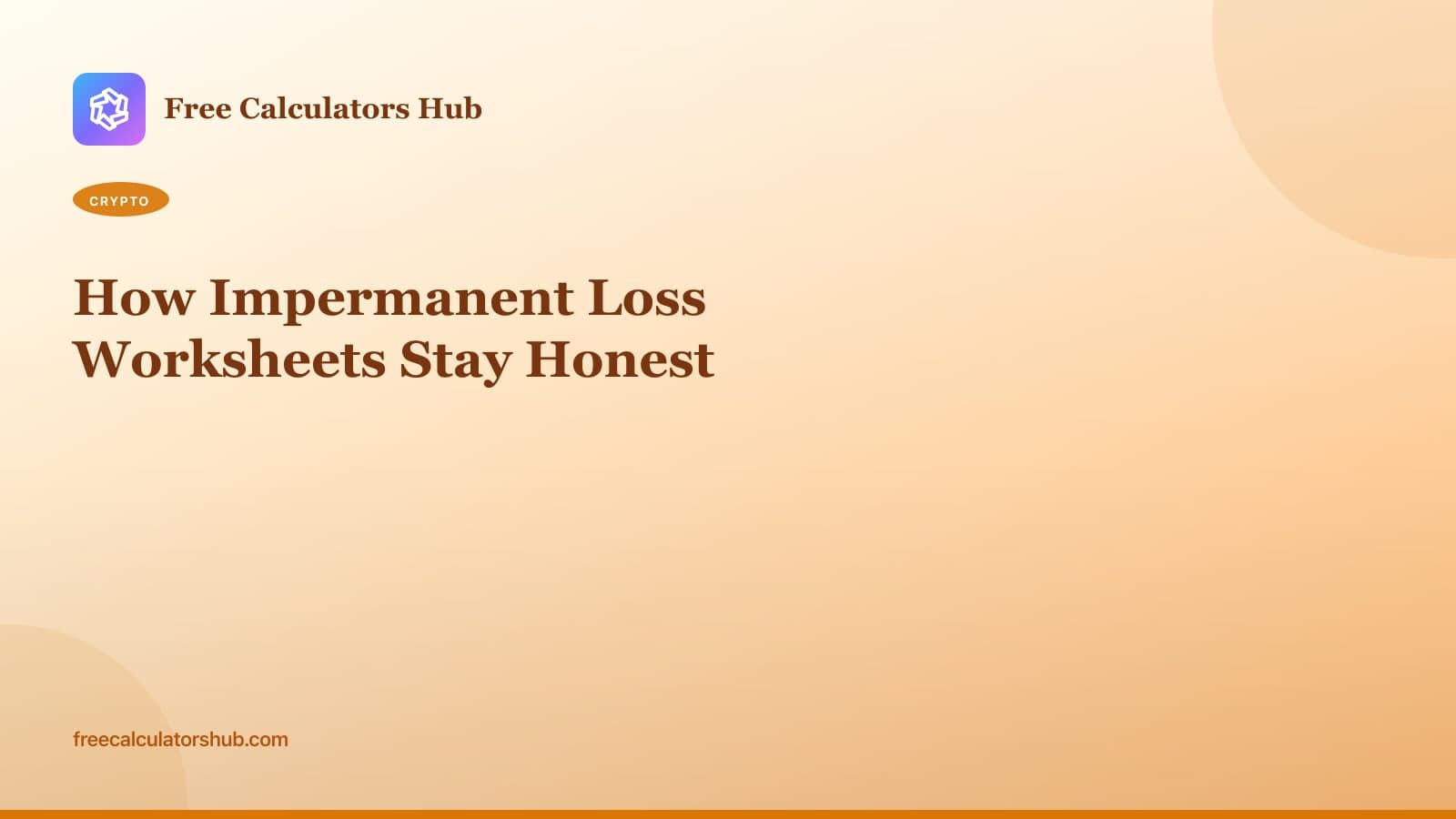 How Impermanent Loss Worksheets Stay Honest (Educational Guide)