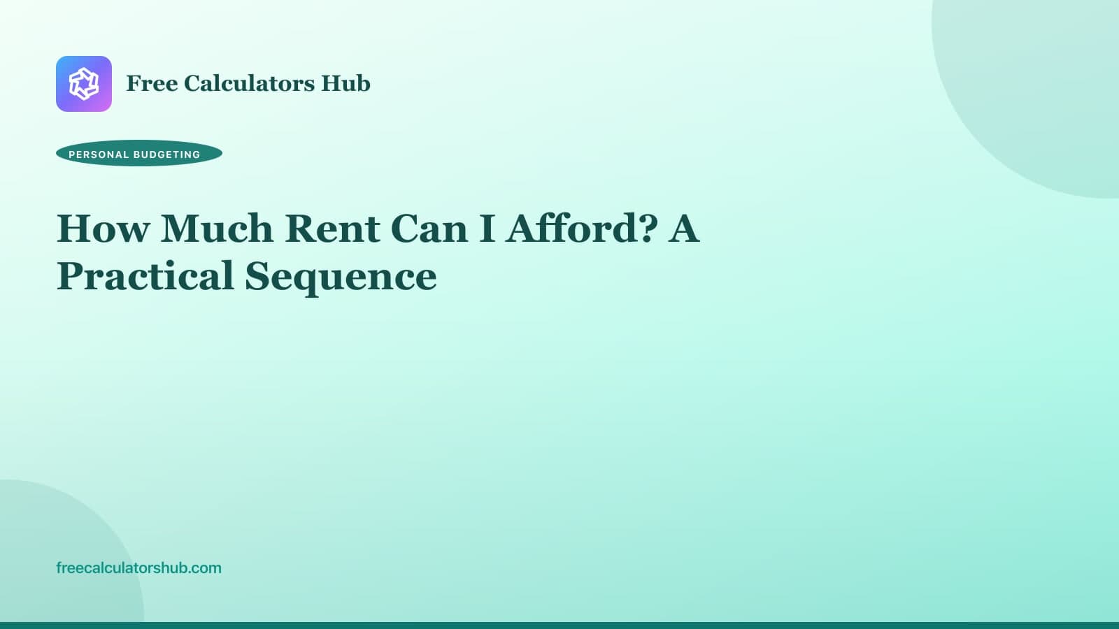 How Much Rent Can I Afford? A Practical Sequence