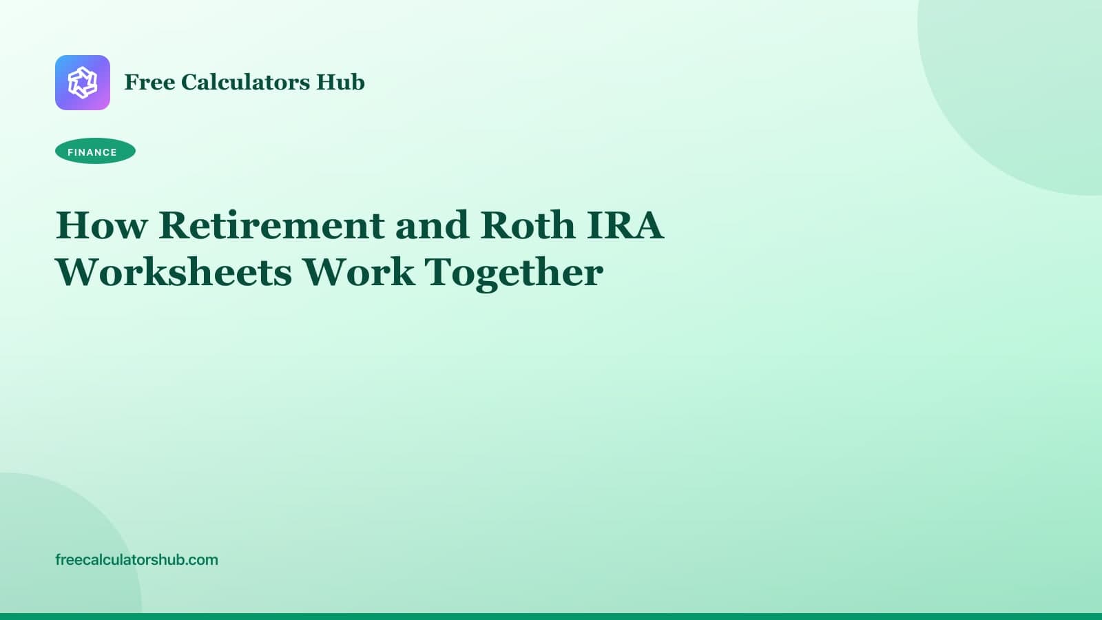 How Retirement and Roth IRA Worksheets Work Together