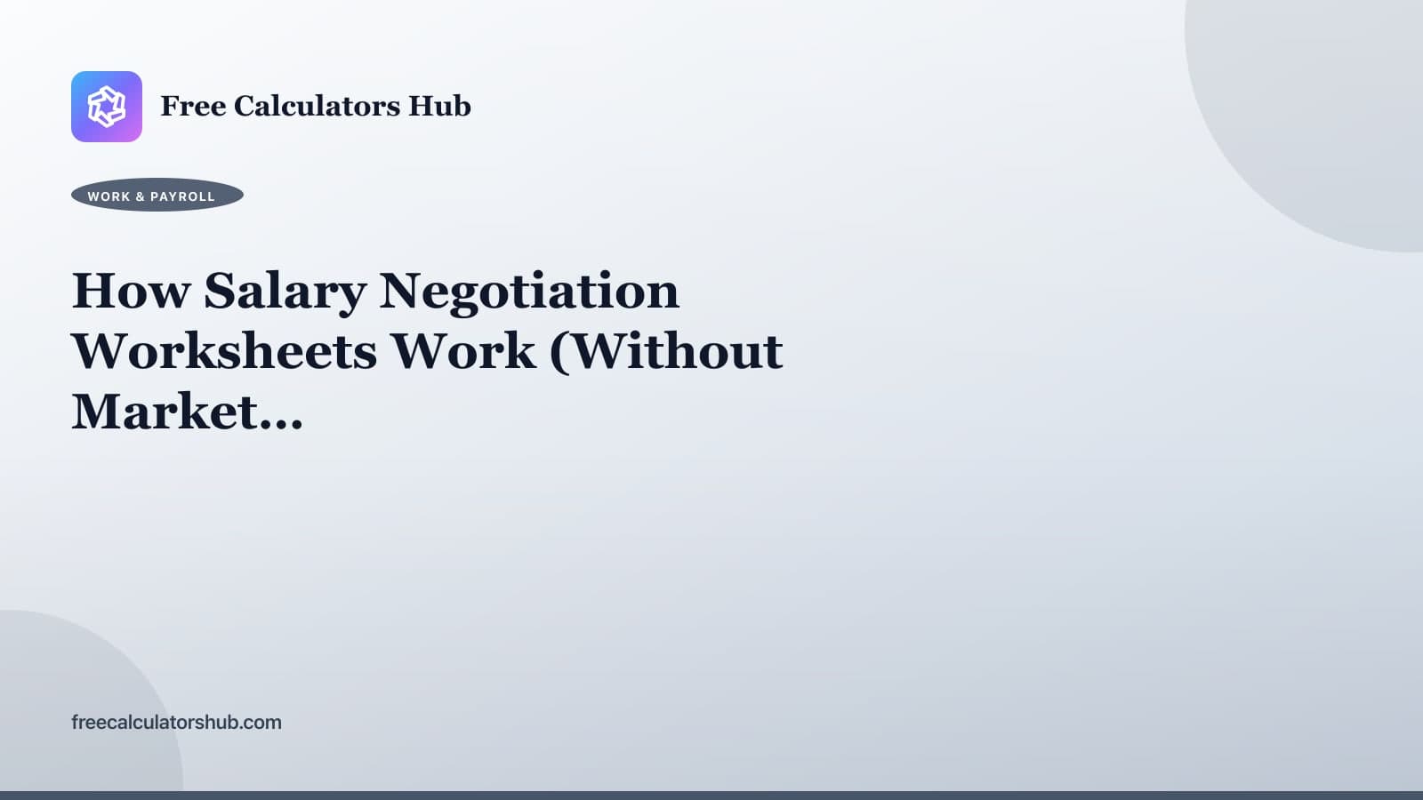 How Salary Negotiation Worksheets Work (Educational Guide)