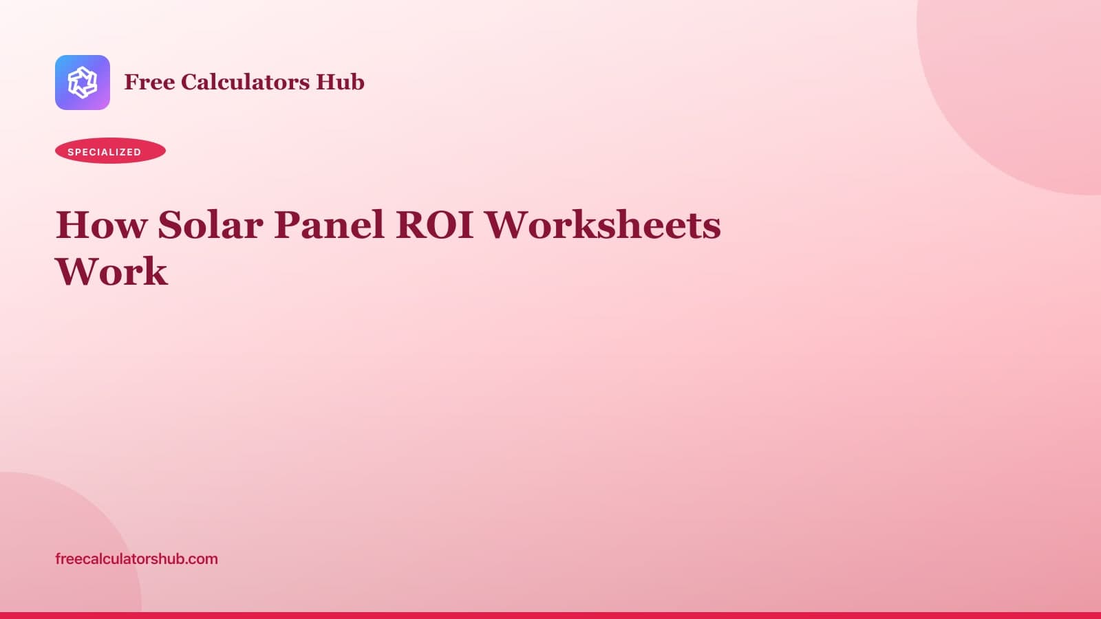 How Solar Panel ROI Worksheets Work (Educational Guide)