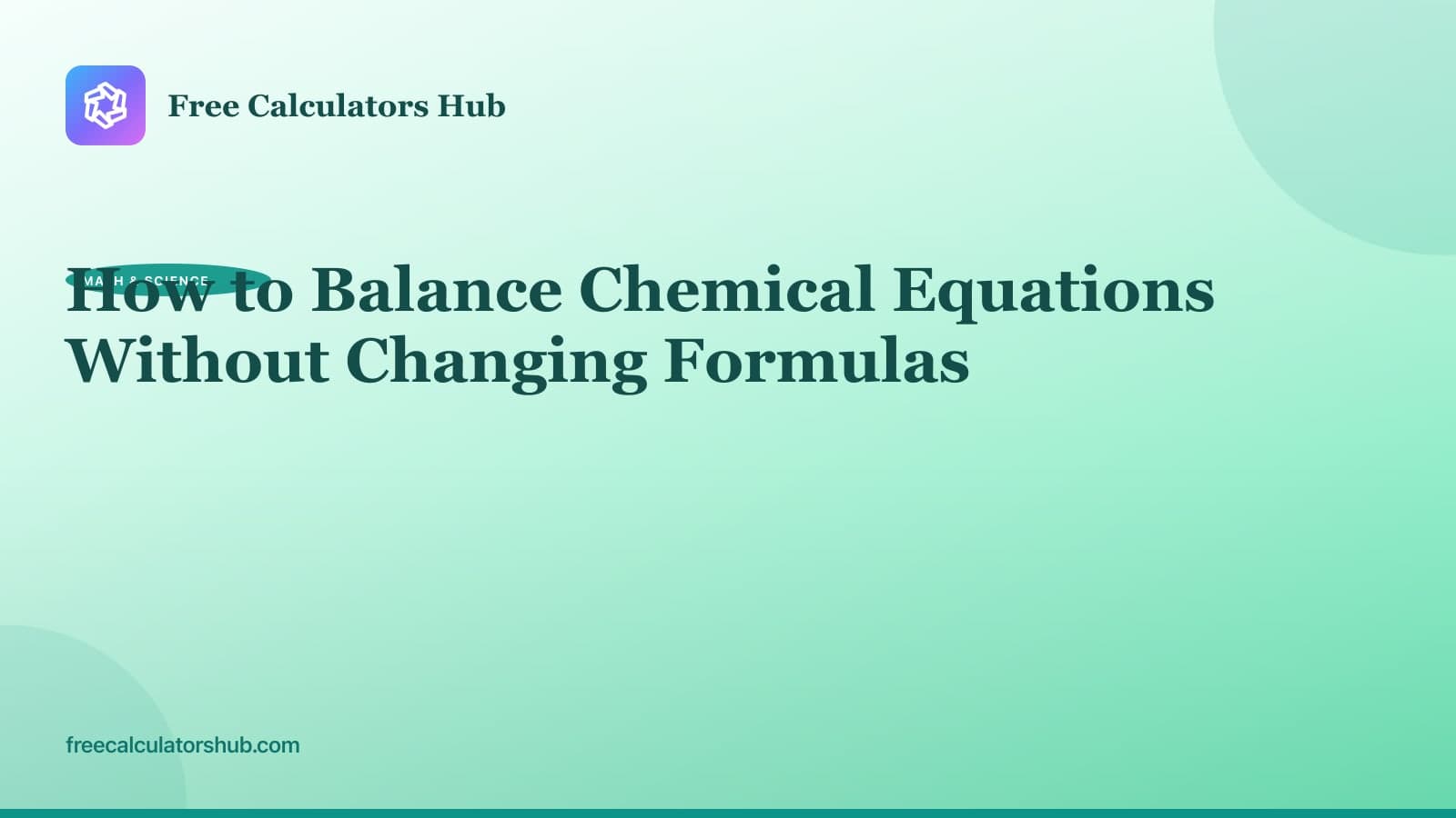 How to Balance Chemical Equations Without Changing Formulas