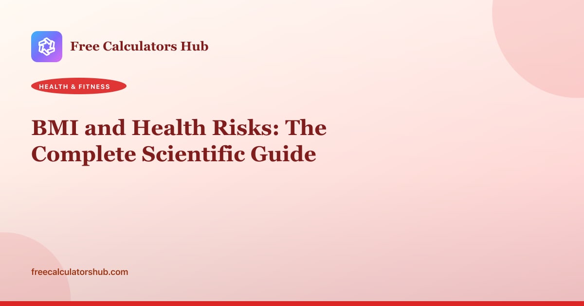 BMI and Health Risks: The Complete Scientific Guide