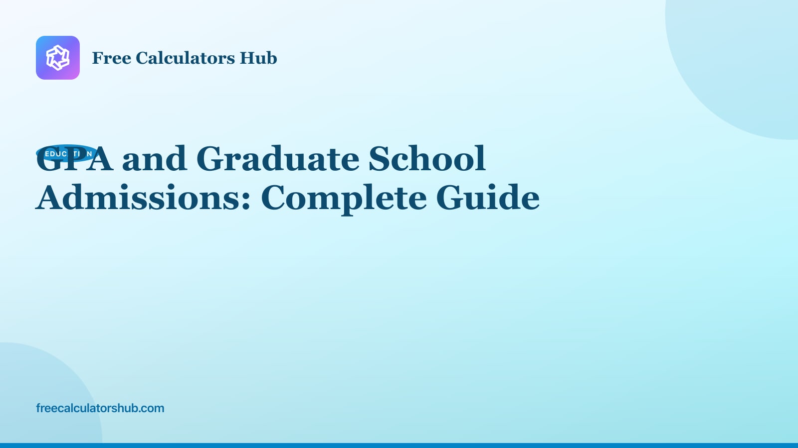 GPA and Graduate School Admissions: Complete Guide