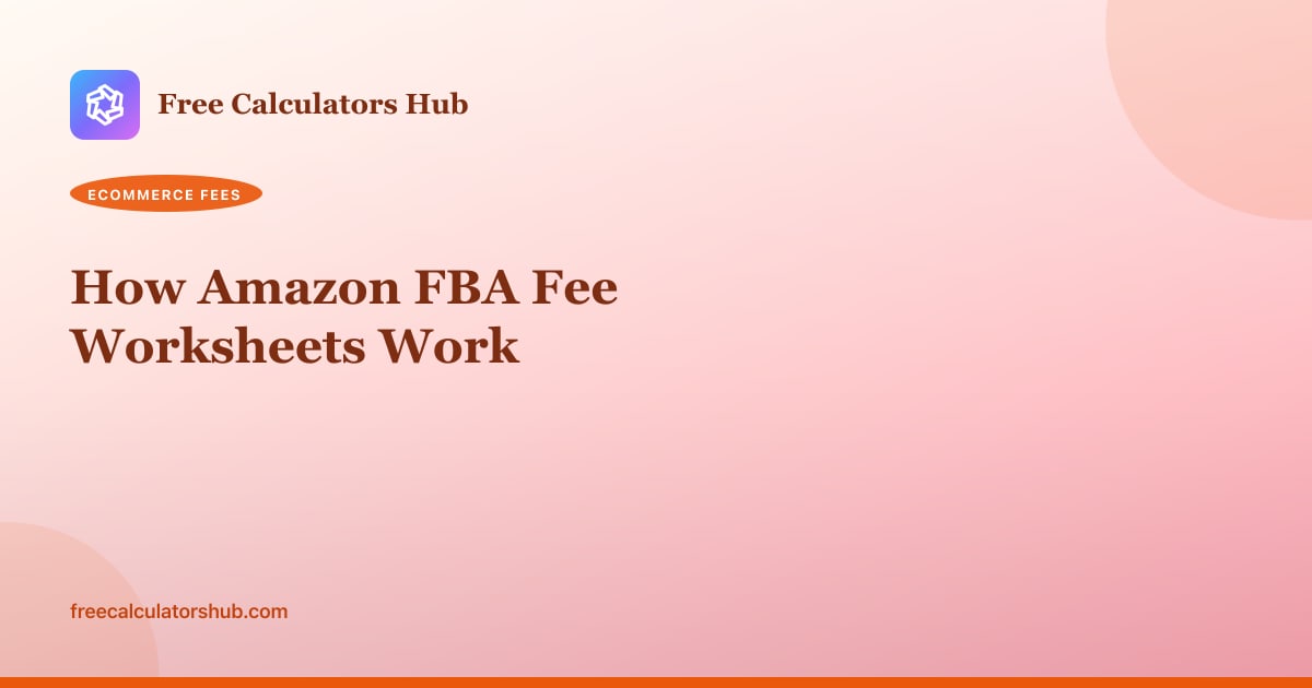 How Amazon FBA Fee Worksheets Work