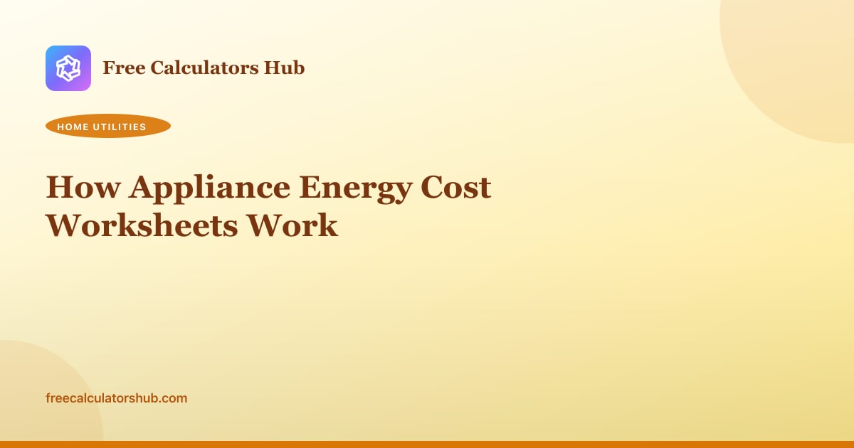 How Appliance Energy Cost Worksheets Work