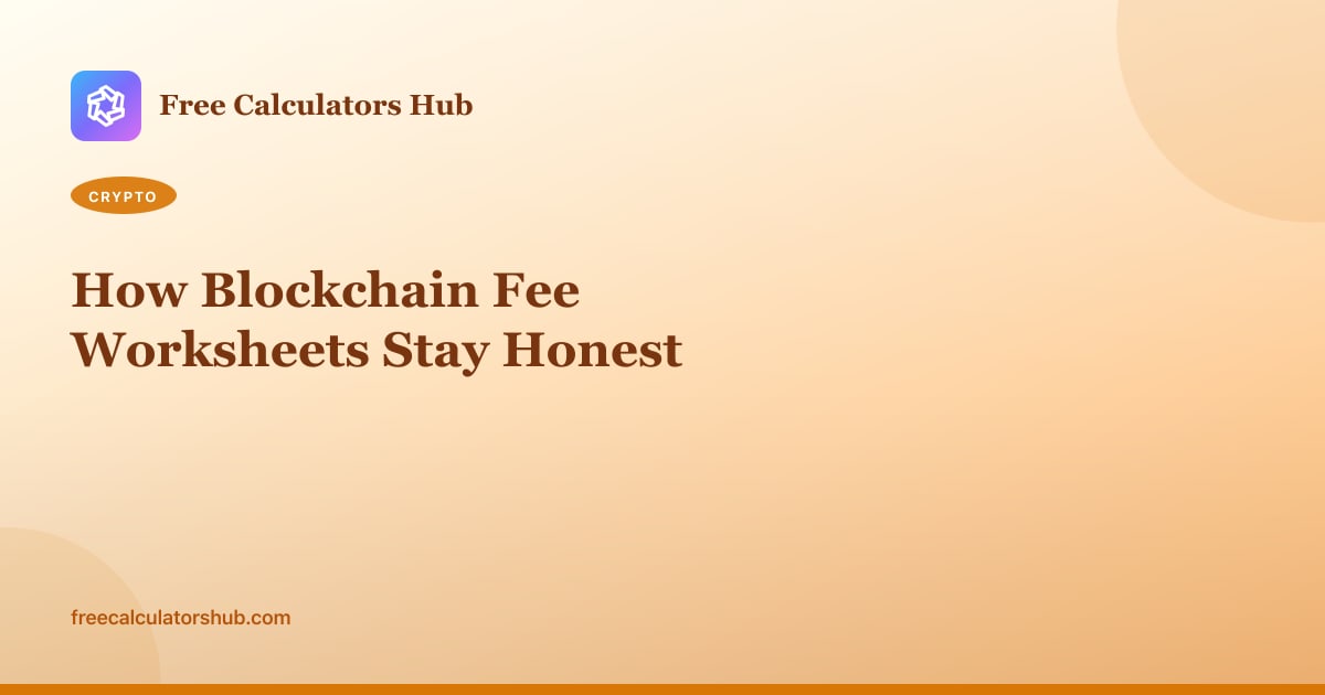 How Blockchain Fee Worksheets Stay Honest