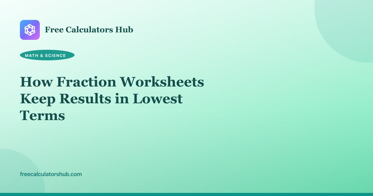 How Fraction Worksheets Keep Results in Lowest Terms
