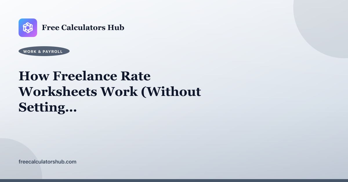 How Freelance Rate Worksheets Work (Without Setting Your Market Price)