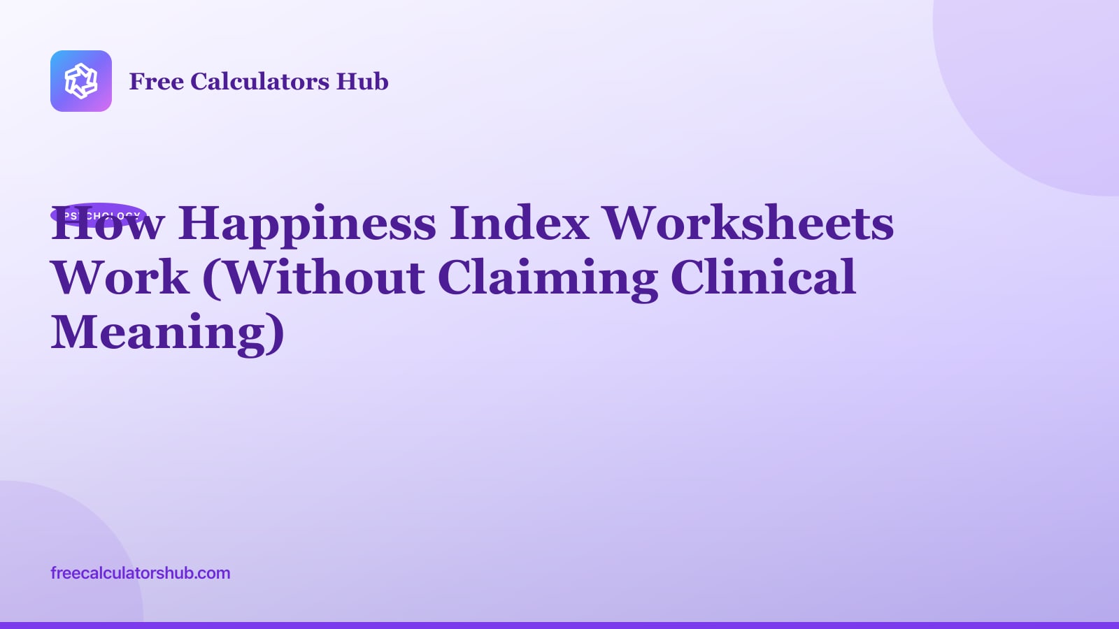 How Happiness Index Worksheets Work (Without Claiming Clinical Meaning)