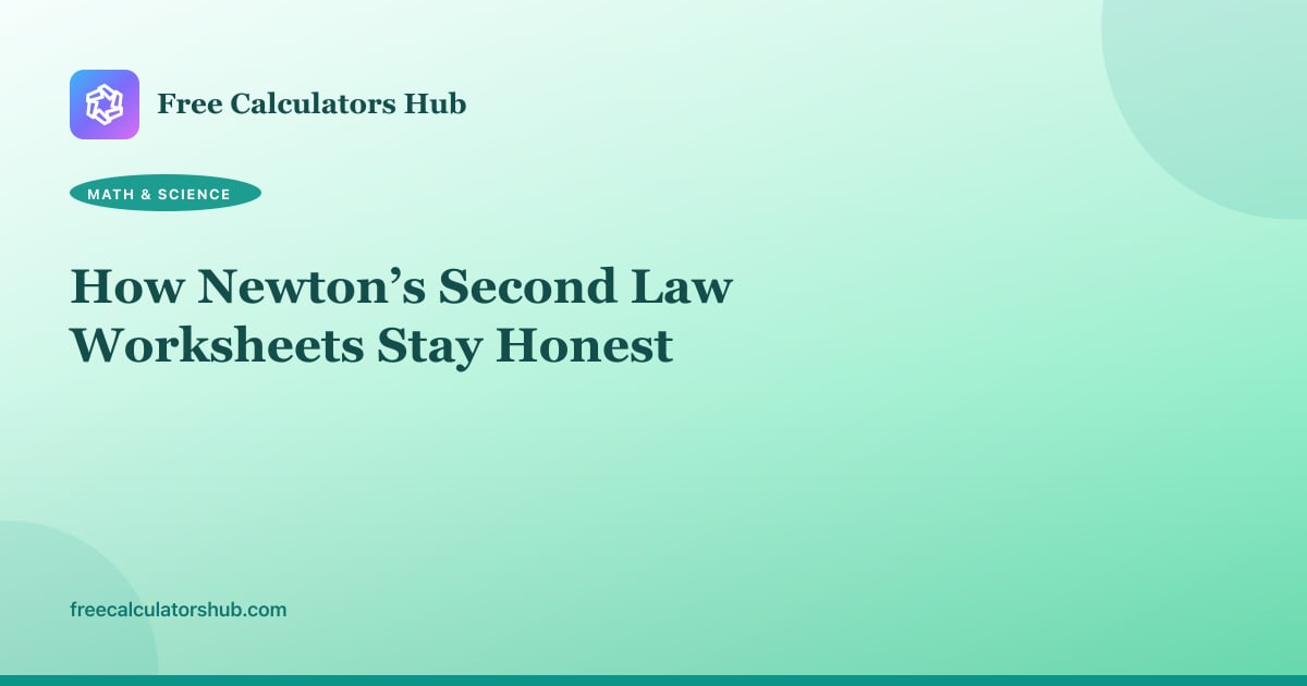 How Newton’s Second Law Worksheets Stay Honest