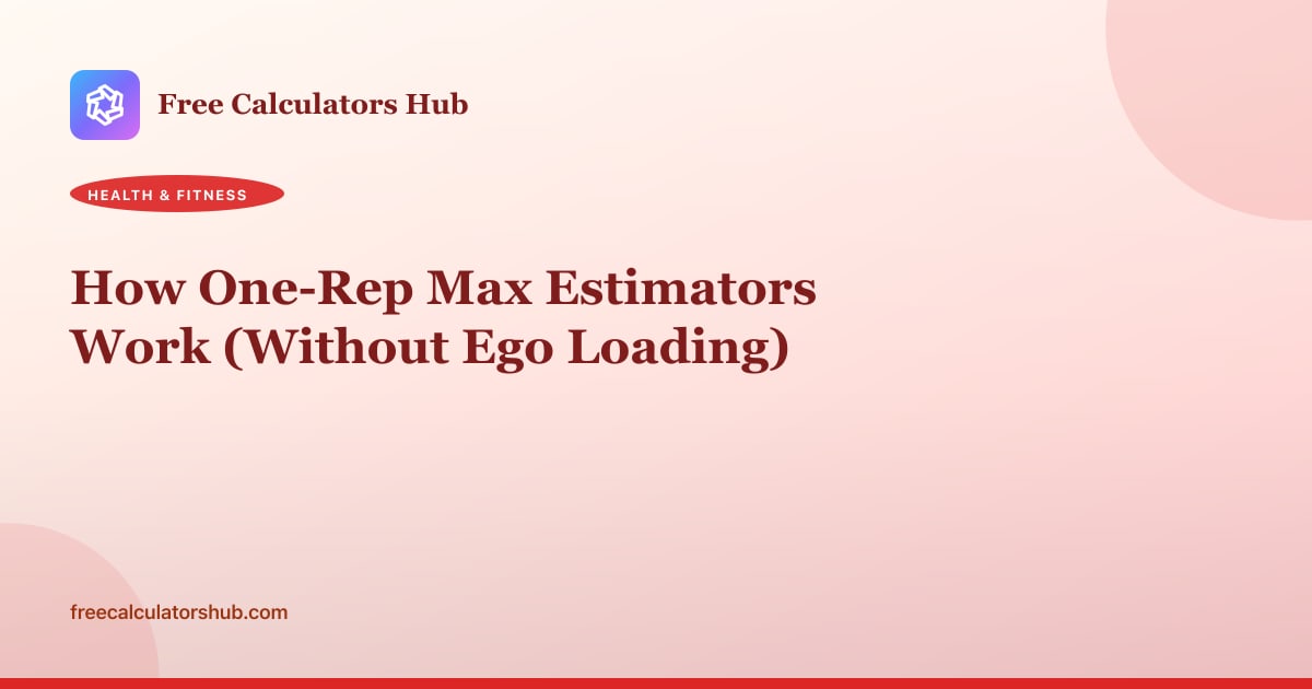 How One-Rep Max Estimators Work (Without Ego Loading)