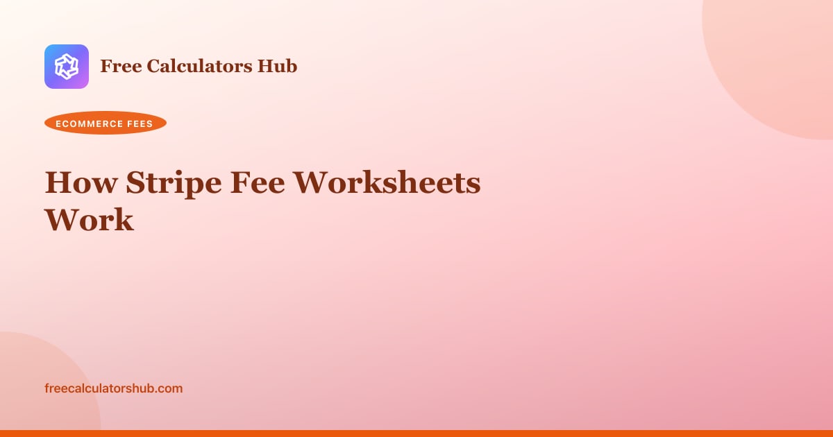 How Stripe Fee Worksheets Work