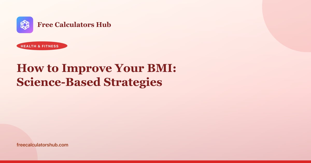How to Improve Your BMI: Science-Based Strategies