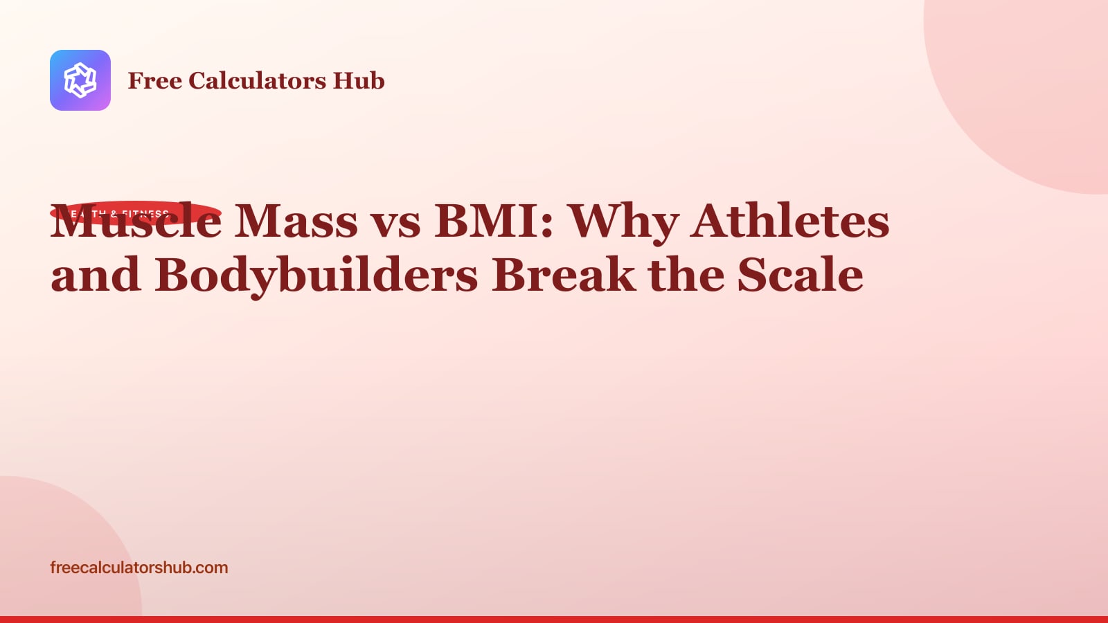 Muscle Mass vs BMI: Why Athletes and Bodybuilders Break the Scale