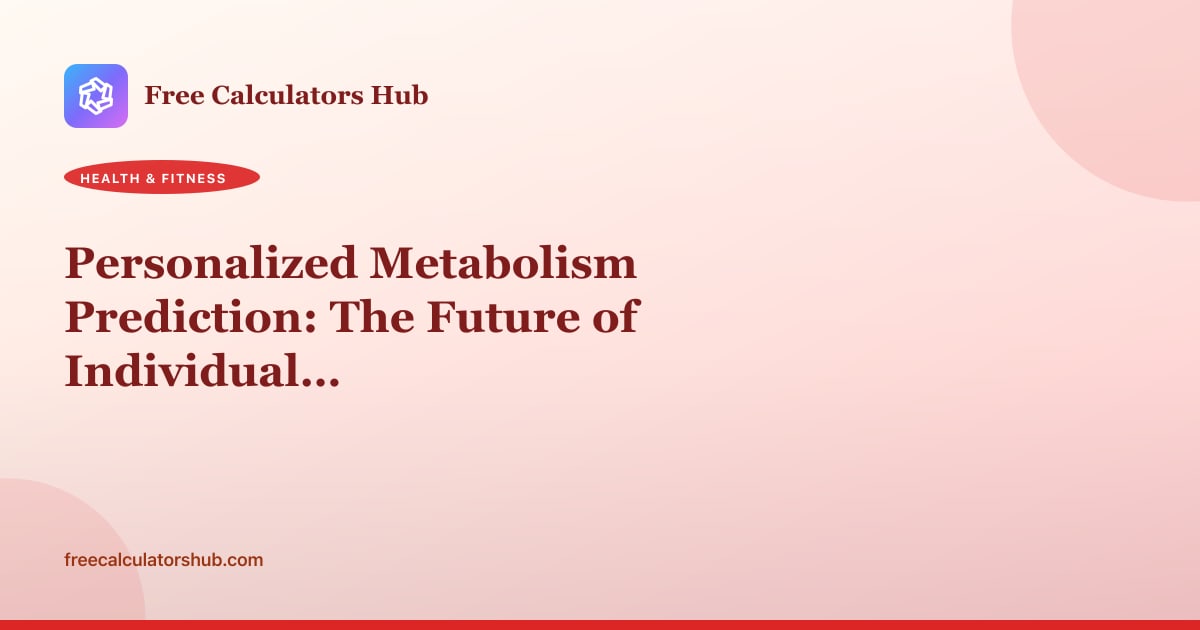 Personalized Metabolism Prediction: The Future of Individual BMR Assessment