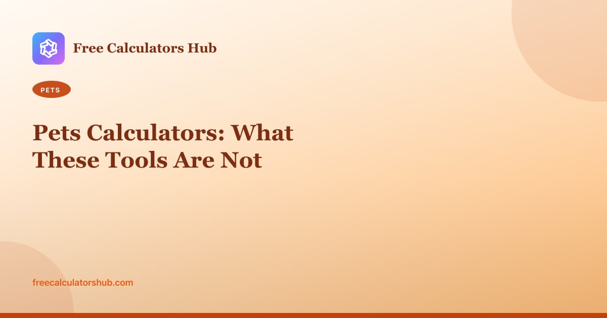 Pets Calculators: What These Tools Are Not