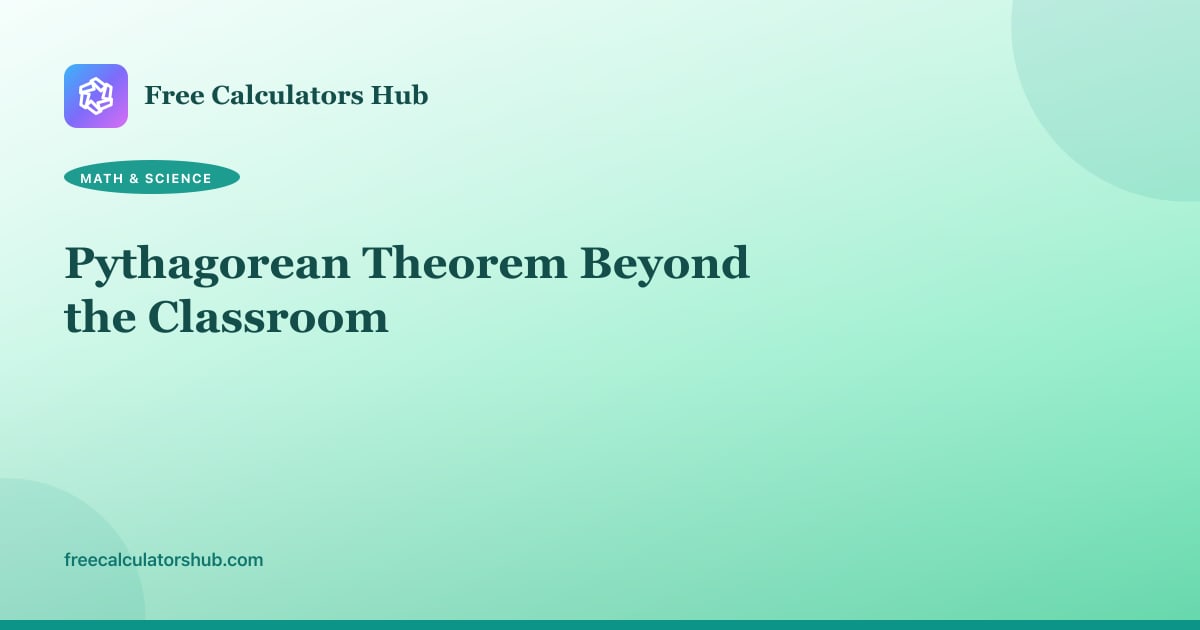 Pythagorean Theorem Beyond the Classroom